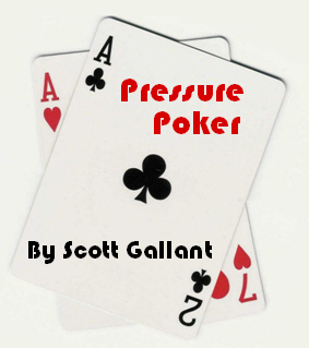 Scott Gallant - Pressure Poker